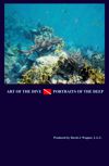 Art of the Dive/Portraits of the Deep Hardcover Book